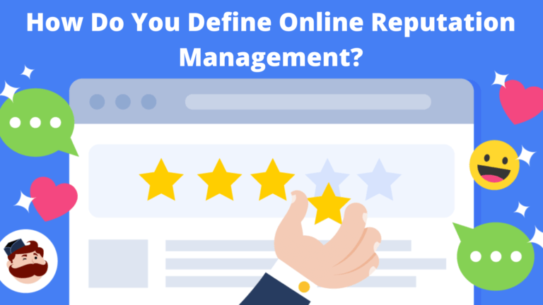 How Do You Define Online Reputation Management?